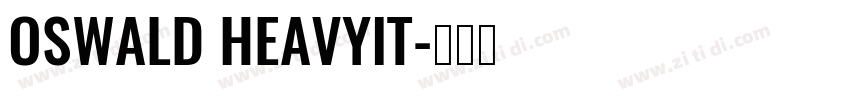 OSWALD HEAVYIT字体转换